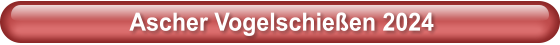 Ascher Vogelschie�en 2024