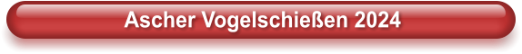 Ascher Vogelschie�en 2024