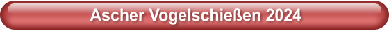 Ascher Vogelschie�en 2024